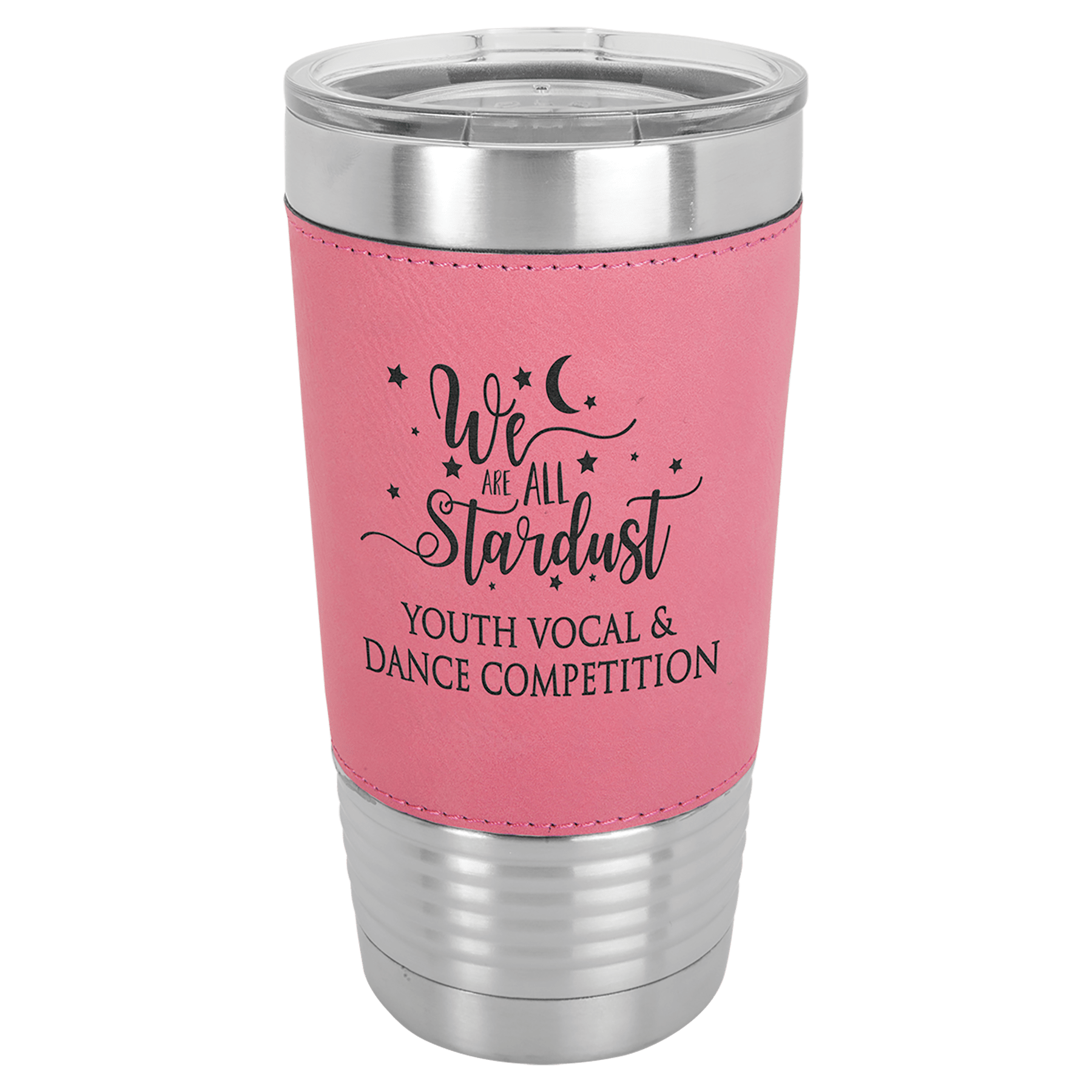 Pink laserable leatherette 20 oz. tumbler with "We Are All Stardust" design and clear lid.