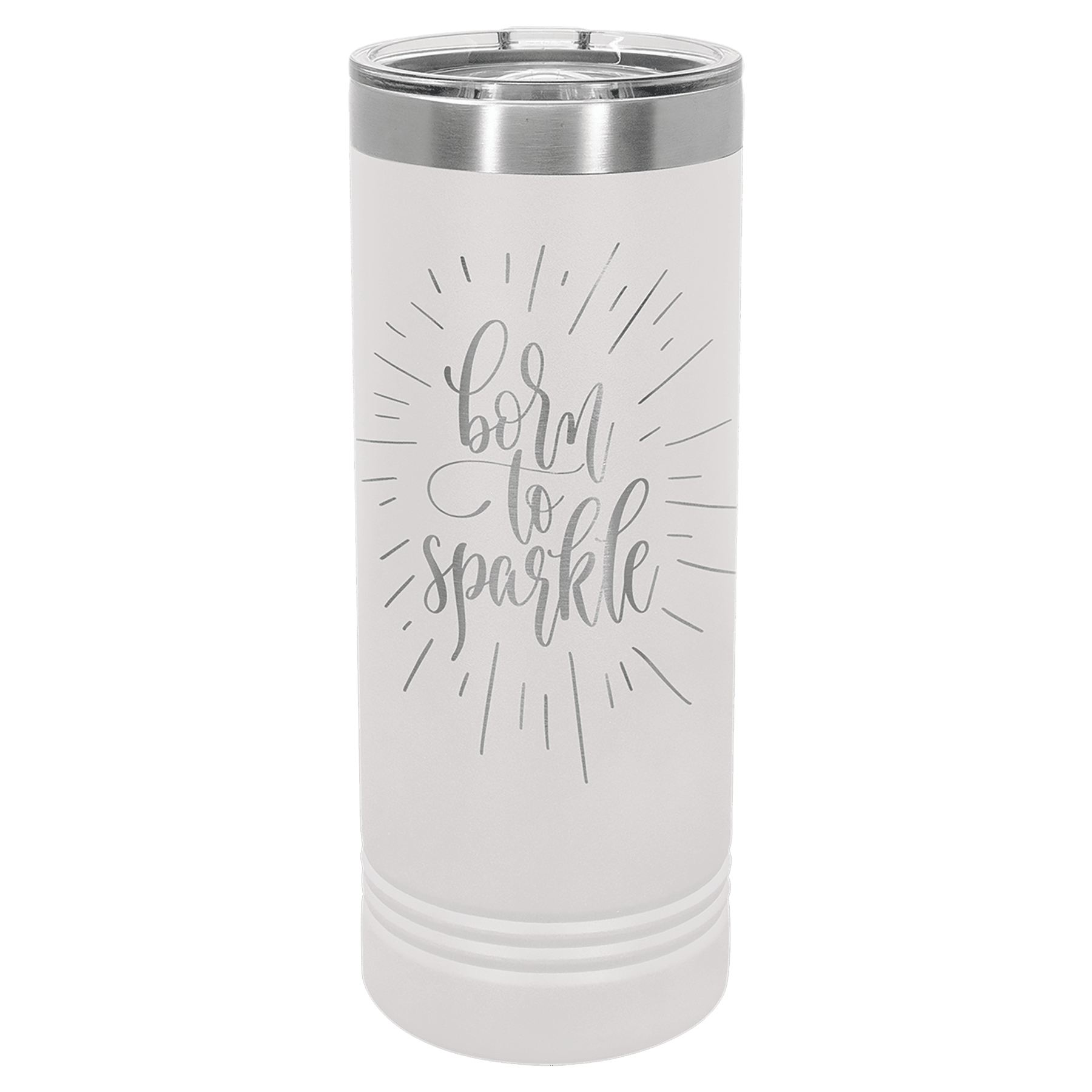 White 22 oz. stainless steel skinny tumbler with "born to sparkle" engraving and slider lid.