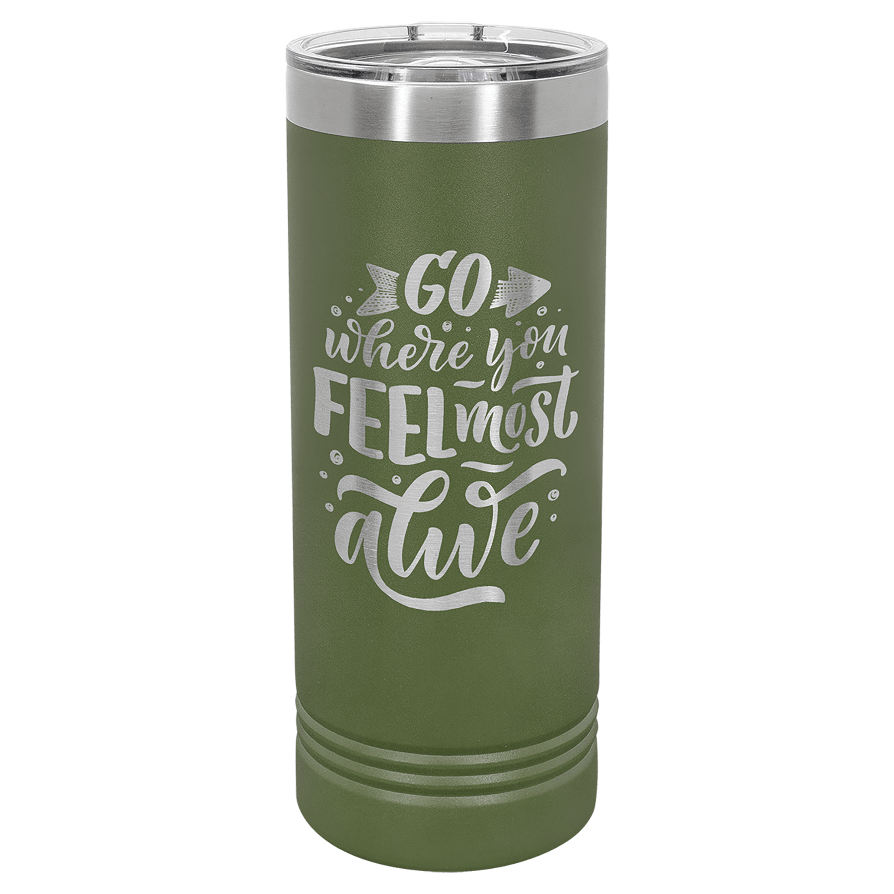 Olive green 22 oz. stainless steel skinny tumbler with slider lid and "Go where you feel most alive" engraving.