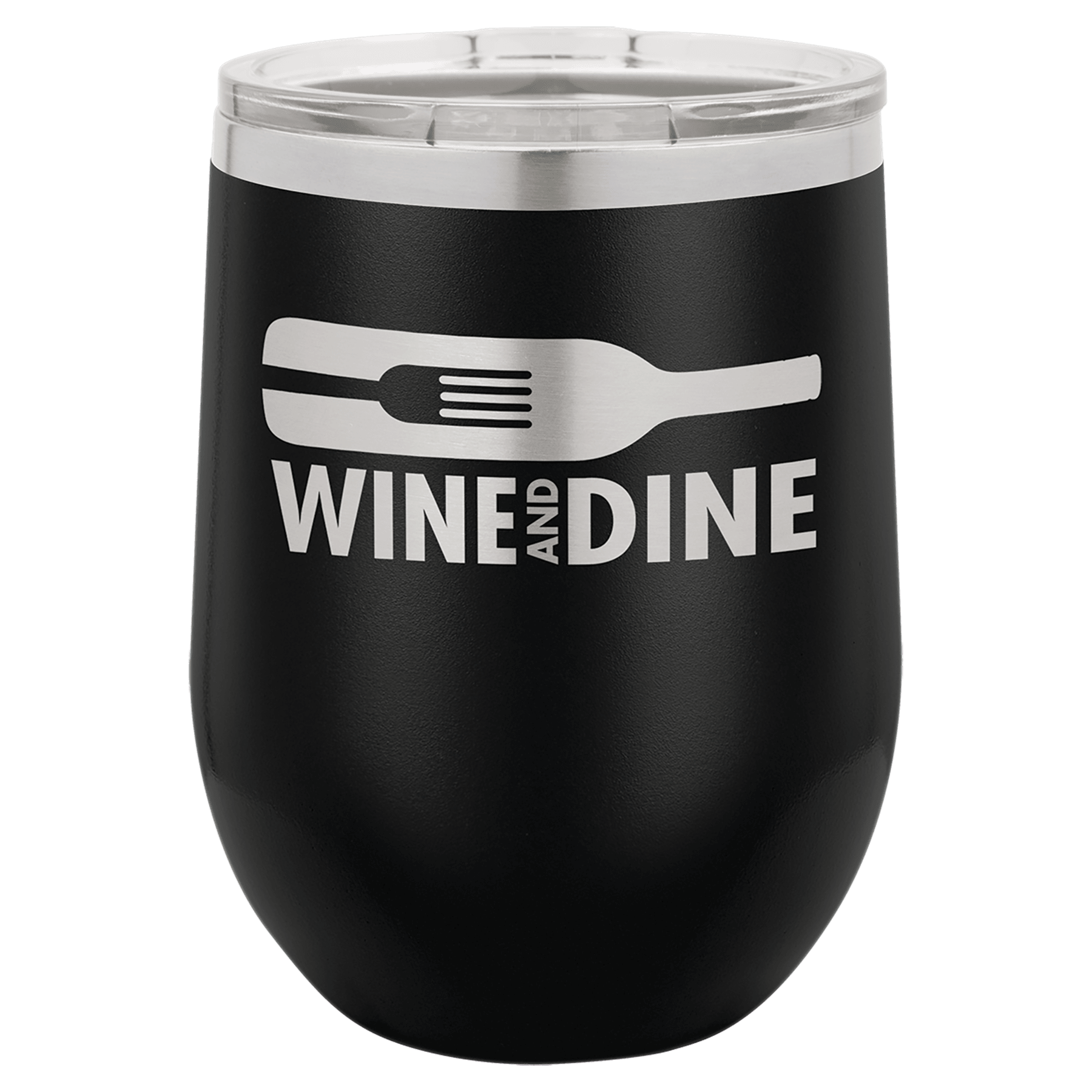 Black 12 oz. stainless steel stemless wine tumbler with "WINE AND DINE" graphic and clear lid.